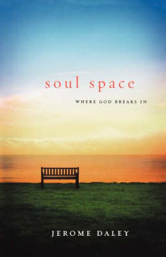 Cover image for Soul Space: Where God Breaks in