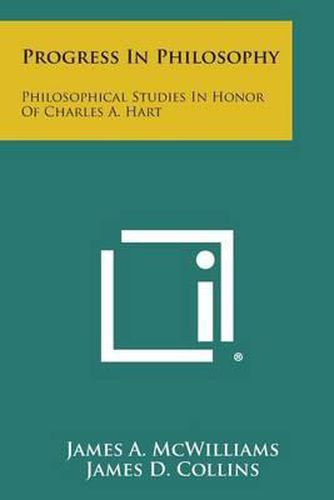 Progress in Philosophy: Philosophical Studies in Honor of Charles A. Hart