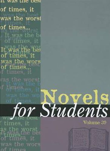 Cover image for Novels for Students: Presenting Analysis, Context and Criticism on Commonly Studied Novels