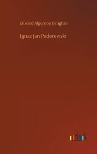 Cover image for Ignaz Jan Paderewski