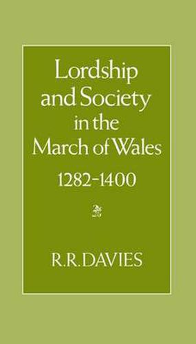 Cover image for Lordship and Society in the March of Wales 1282-1400