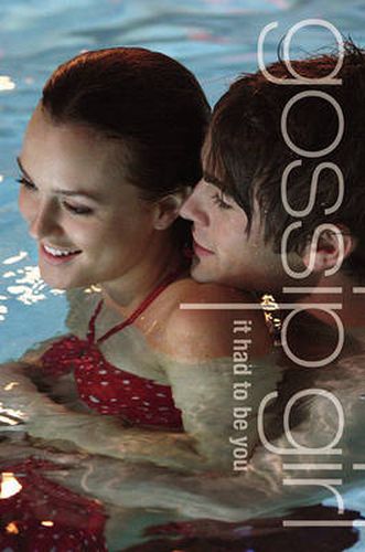 Cover image for Gossip Girl: It Had To Be You: The Gossip Girl Prequel