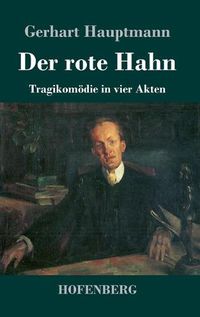 Cover image for Der rote Hahn: Tragikomoedie in vier Akten