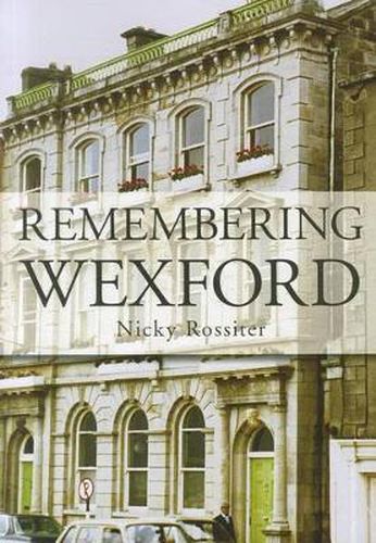 Remembering Wexford