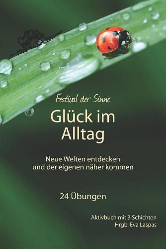 Cover image for Gluck im Alltag: Neue Welten entdecken und der eigenen naher kommen