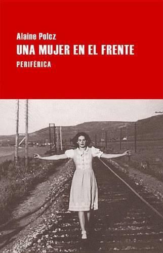 Cover image for Una Mujer En El Frente