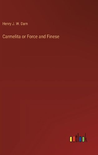 Carmelita or Force and Finese