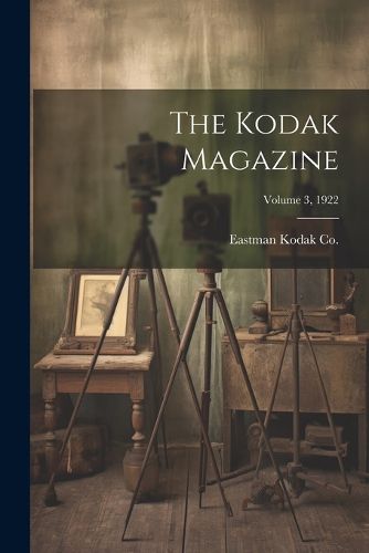 Cover image for The Kodak Magazine; Volume 3, 1922