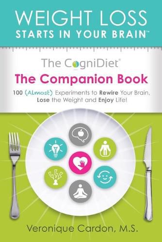 Cover image for The CogniDiet Companion Book: 100 (Almost) Experiments to Rewire Your Brain, Lose the Weight and Enjoy Life