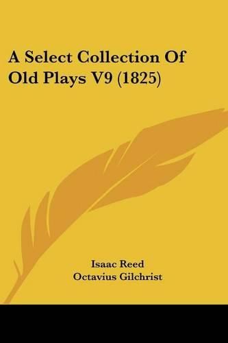 Cover image for A Select Collection of Old Plays V9 (1825)