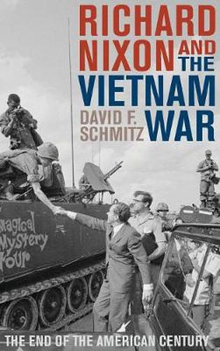 Richard Nixon and the Vietnam War: The End of the American Century