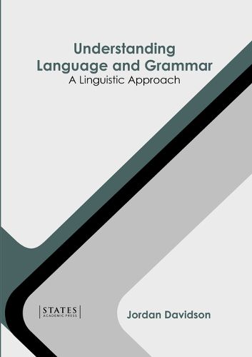 Cover image for Understanding Language and Grammar: A Linguistic Approach