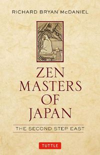 Cover image for Zen Masters of Japan: The Second Step East