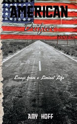 Cover image for American Drifter: Essays from a Liminal Life