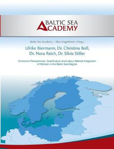 Cover image for Economic Perspectives, Qualification and Labour Market Integration of Women in the Baltic Sea Region