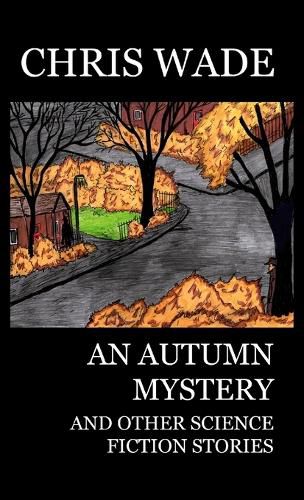 Cover image for An Autumn Mystery and Other Science Fiction Stories