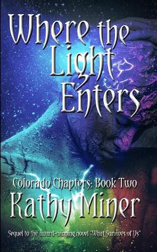 Cover image for Where the Light Enters: Colorado Chapters Book Two