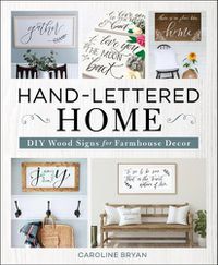 Cover image for Hand-Lettered Home: DIY Wood Signs for Farmhouse Decor