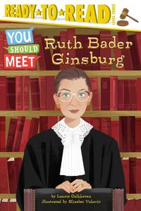 Cover image for Ruth Bader Ginsburg: Ready-to-Read Level 3