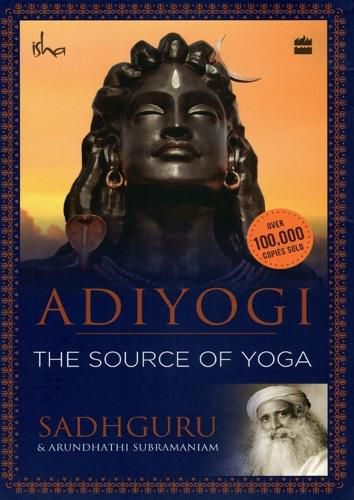 Cover image for Adiyogi: The Source of Yoga