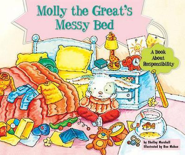 Cover image for Molly the Great's Messy Bed: A Book about Responsibility