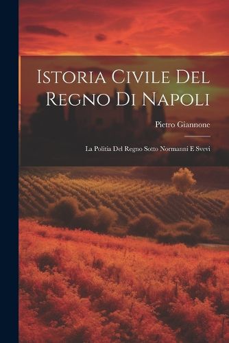 Cover image for Istoria Civile Del Regno Di Napoli