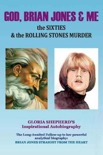 Cover image for God, Brian Jones & Me: The Sixties & the Rolling Stones Murder