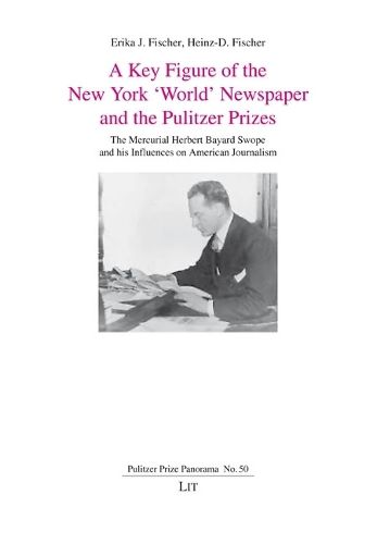 Cover image for A Key Figure of the New York 'World' Newspaper and the Pulitzer Prizes