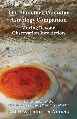 Cover image for The Planetary Calendar Astrology Companion: Moving Beyond Observation into Action