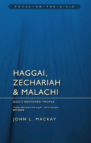 Haggai, Zechariah & Malachi: God's Restored People