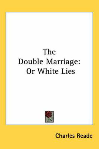 Cover image for The Double Marriage: Or White Lies