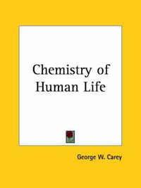 Cover image for Chemistry of Human Life (1919)