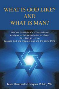 Cover image for What Is God Like? and What Is Man?