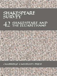 Cover image for Shakespeare Survey: Volume 42, Shakespeare and the Elizabethans