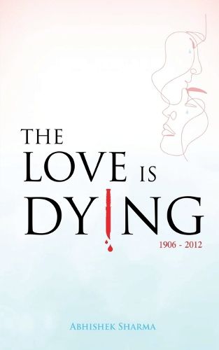 Cover image for The Love Is Dying
