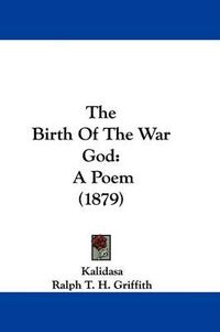 Cover image for The Birth of the War God: A Poem (1879)