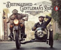 Cover image for The Distinguished Gentleman's Ride: A Decade of Dapper