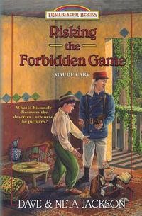 Cover image for Risking the Forbidden Game: Introducing Maude Cary