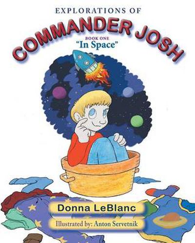 Cover image for Explorations of Commander Josh, Book One: In Space