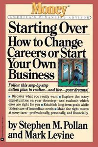 Cover image for Starting Over: How to Change Your Career or Start Your Own Business