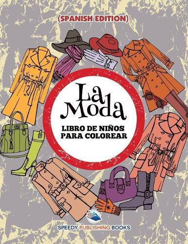 Cover image for La Moda: Libro De Ninos Para Colorear (Spanish Edition)