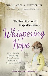Cover image for Whispering Hope: The True Story of the Magdalene Women