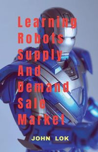 Cover image for Learning Robots Supply And Demand Sale Market