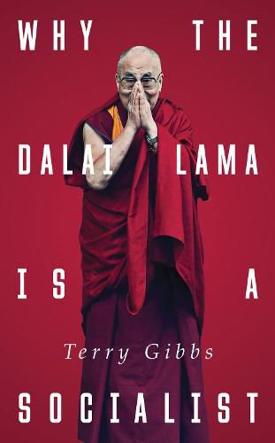 Cover image for Why the Dalai Lama is a Socialist: Buddhism and the Compassionate Society