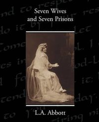 Cover image for Seven Wives and Seven Prisons