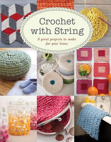 Cover image for Crochet with String: 9 Great Projects to Make for Your Home