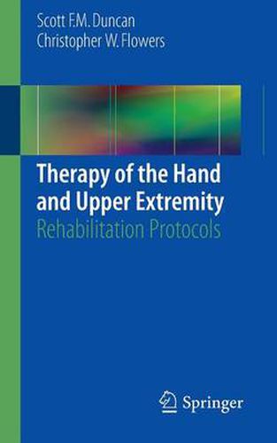 Cover image for Therapy of the Hand and Upper Extremity: Rehabilitation Protocols