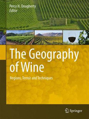 Cover image for The Geography of Wine: Regions, Terroir and Techniques