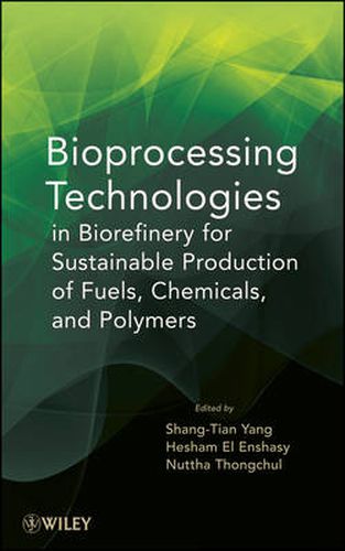 Cover image for Bioprocessing Technologies in Biorefinery for Sustainable Production of Fuels, Chemicals, and Polymers