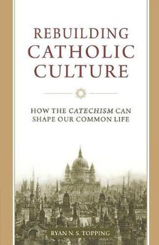 Cover image for Rebuilding Catholic Culture